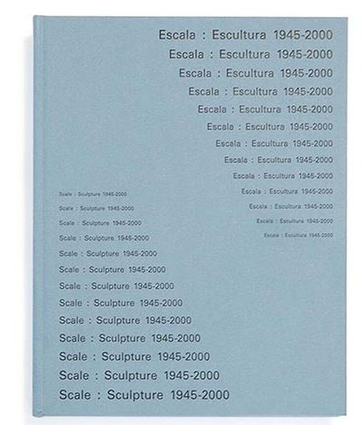 Escala: Escultura 1945-2000