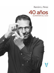 40 años guiñando el ojo 40 años guiñando el ojo
