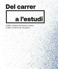 Del carrer a l'estudi Del carrer a l'estudi