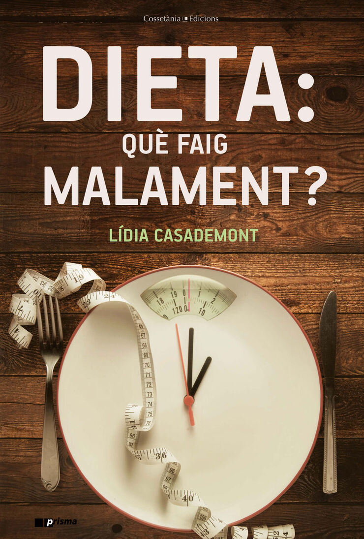 Dieta: qué faig malament?