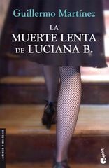La muerte lenta de Luciana B. La muerte lenta de Luciana B.