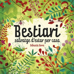 Bestiari salvatge d'estar per casa Bestiari salvatge d'estar per casa