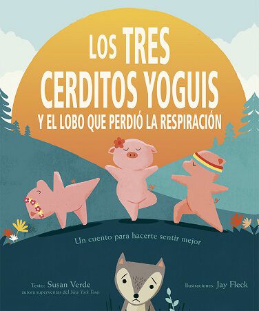 Los tres cerditos yoguis y el lobo que perdi&oacute; la respiraci&oacute;n
