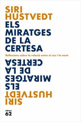 Els miratges de la certesa Els miratges de la certesa