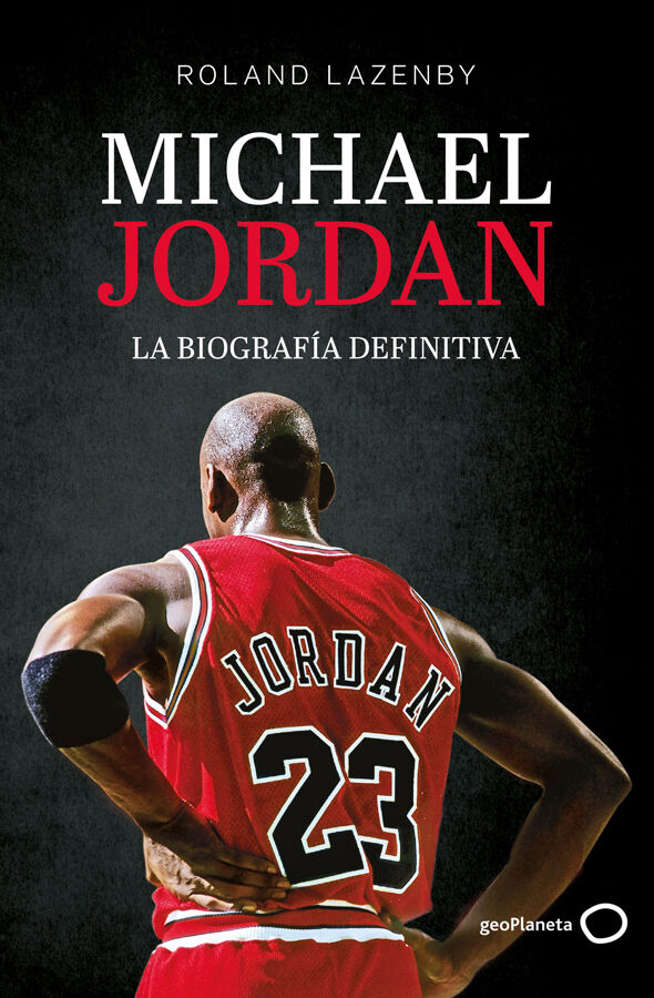 Michael Jordan. La biograf&iacute;a definitiva (Nueva presentaci&oacute;n)