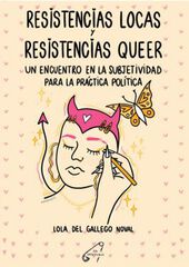 Resistencias locas y resistencias queer