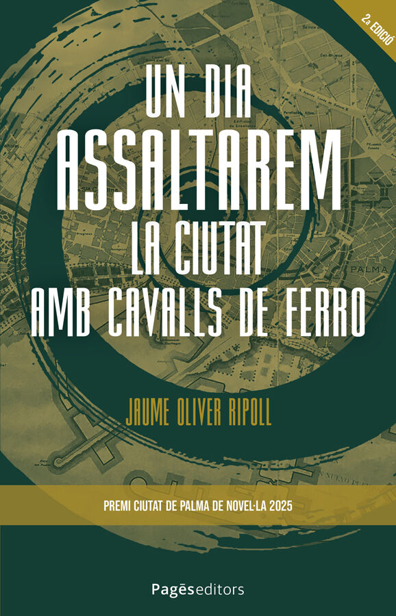 Un dia assaltarem la ciutat amb cavalls de ferro