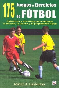 175 juegos y ejercicios de f&uacute;tbol