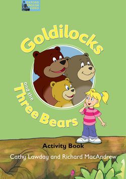 GOLDILOCKS&THREE BEARS/ACTIVITY Oxford LG 9780194593311
