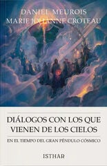 Diálogo con los que vienen de los Cielos Diálogo con los que vienen de los Cielos