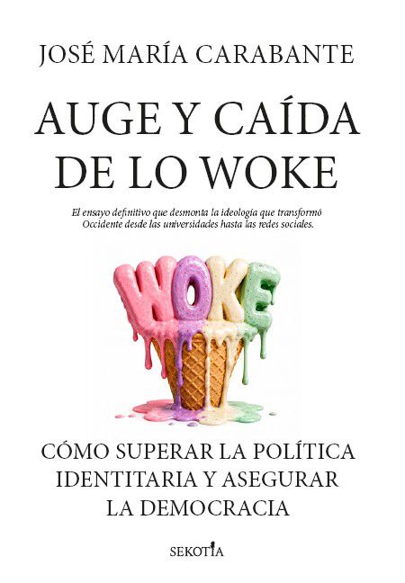 Auge y ca&iacute;da de lo woke