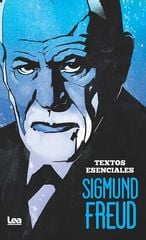 Sigmund Freud. Textos esenciales Sigmund Freud. Textos esenciales