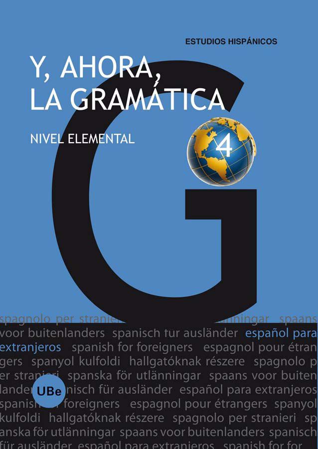 Y, ahora, la gram&aacute;tica 4. Nivel elemental
