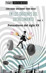 En los orígenes del decrecimiento En los orígenes del decrecimiento