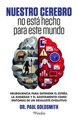 Nuestro cerebro no est&aacute; hecho para este mundo