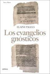Los evangelios gnósticos Los evangelios gnósticos