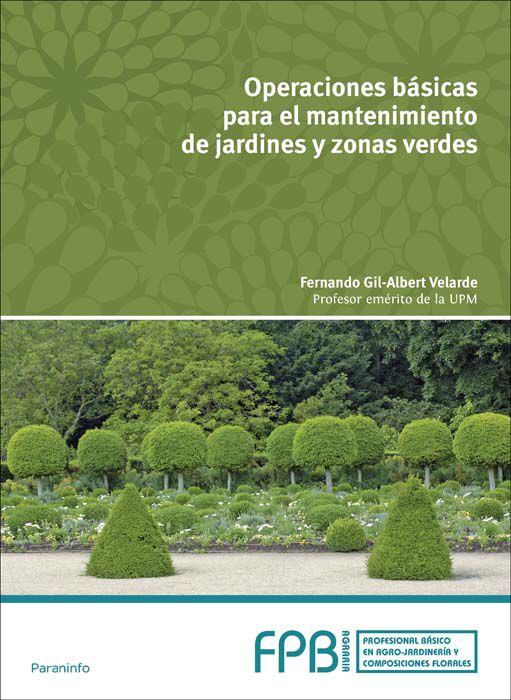 Operaciones b&aacute;sicas para el mantenimiento de jardines, parques y zonas verdes