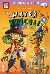 Mayra brócoli 4: la domadora de bichos Mayra brócoli 4: la domadora de bichos