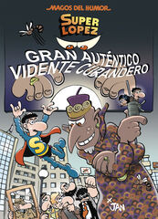 Superlópez. Gran Auténtico Vidente Curandero (Magos del Humor 177) Superlópez. Gran Auténtico Vidente Curandero (Magos del Humor 177)