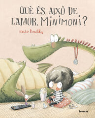 Què és això de l'amor, Minimoni? Què és això de l'amor, Minimoni?