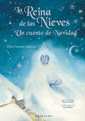 La Reina de las Nieves. Un cuento de Navidad La Reina de las Nieves. Un cuento de Navidad