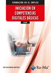 FCOI06 Iniciación en competencias digitales básicas FCOI06 Iniciación en competencias digitales básicas