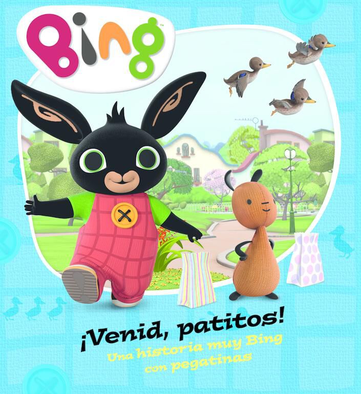 &iexcl;Venid, patitos! (Un cuento de Bing)