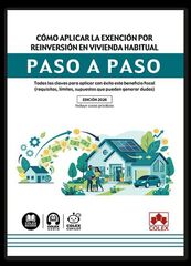 C&oacute;mo aplicar la exenci&oacute;n por reinversi&oacute;n en vivienda habitual. Paso a paso
