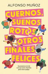 Cuernos, sueños rotos y otros finales felices