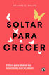 Soltar para crecer Soltar para crecer