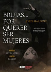 Brujas... por querer ser mujeres Brujas... por querer ser mujeres