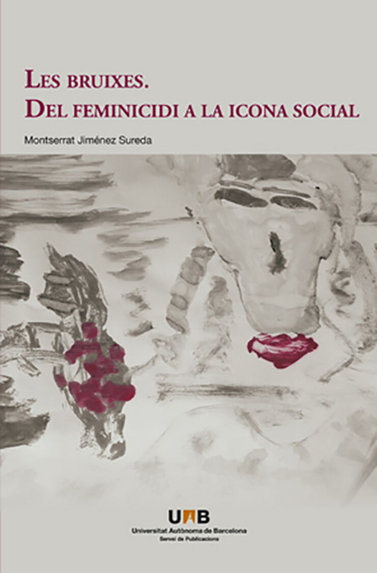 Les bruixes. Del feminicidi històric a l