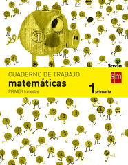 Matemáticas-cuaderno 1/Savia PRIMÀRIA 1 SM 9788467570359