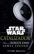 Star Wars: Rogue One Catalyst