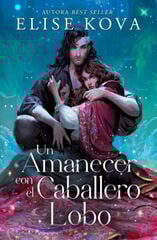 Un amanecer con el caballero lobo