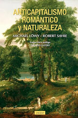 Anticapitalismo romántico y naturaleza Anticapitalismo romántico y naturaleza
