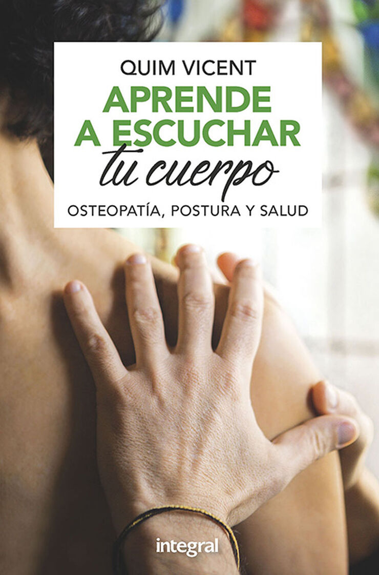 Aprende a escuchar tu cuerpo. Osteopatía