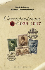 Correspondencia de ren&eacute; gu&eacute;non y ananda coomaraswamy 1935-1947