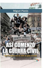 Así comenzó la Guerra Civil Así comenzó la Guerra Civil