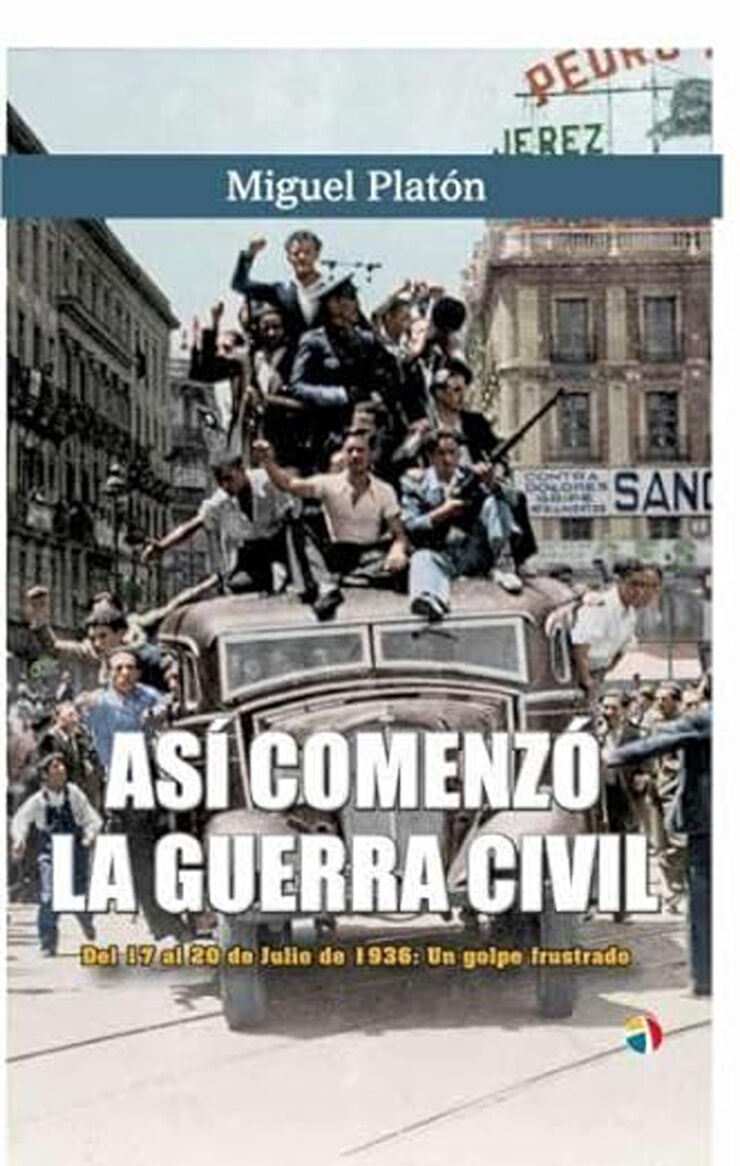 Así comenzó la Guerra Civil