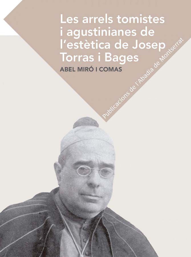 Les arrels tomistes i agustinianes de l'est&egrave;tica de Josep Torras i Bages