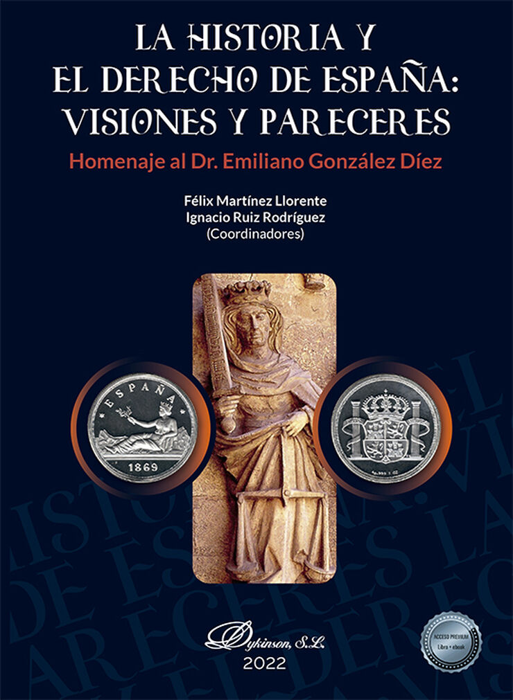 La Historia y el Derecho de España: visiones y pareceres