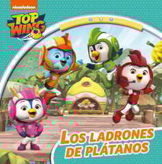 Top Wing. Un cuento - Los ladrones de plátanos Top Wing. Un cuento - Los ladrones de plátanos