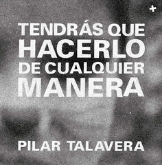 Tendr&aacute;s que hacerlo de cualquier manera