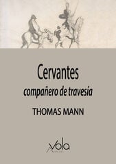Cervantes: compañero de travesía Cervantes: compañero de travesía