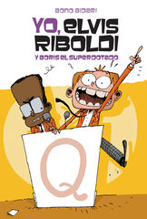 Yo Elvis Riboldi y Boris el superdotado Yo Elvis Riboldi y Boris el superdotado