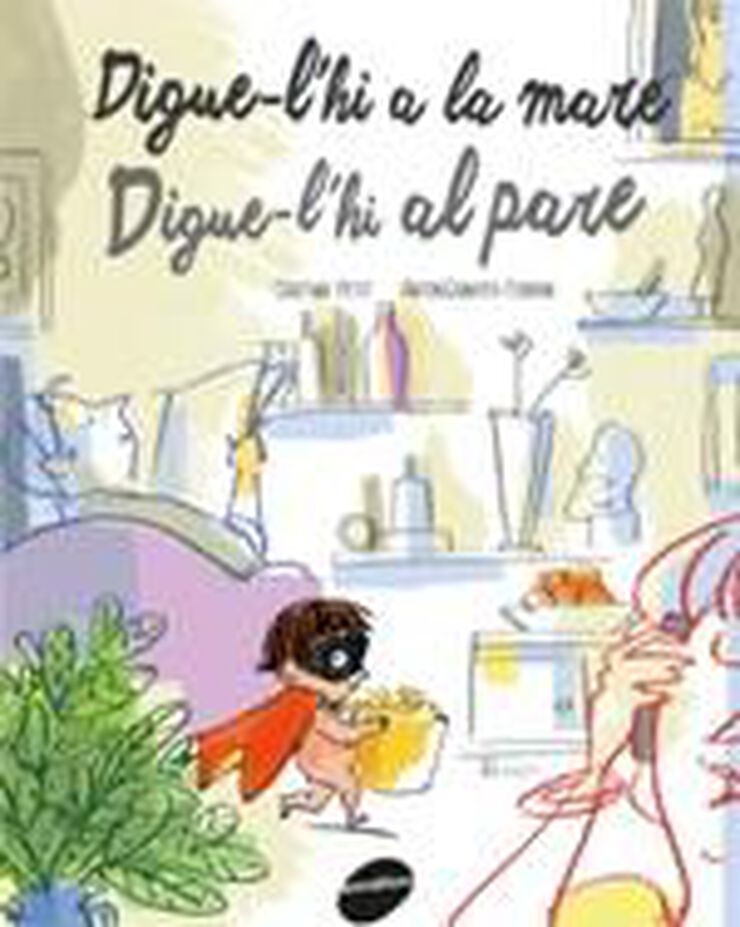 Digue-l'hi a la mare. Digue-l'hi al pare