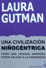 Una civilización niñocéntrica Una civilización niñocéntrica
