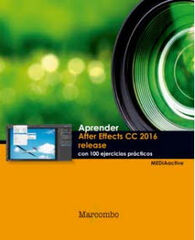 Aprender After Effects CC Release 2016 con 100 ejercicios prácticos
