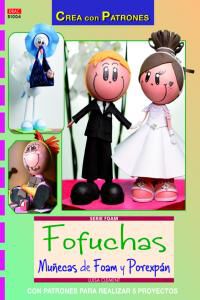 Fofuchas. Mu&ntilde;ecas de Foam y Porexp&aacute;n